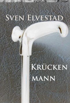 Krückenmann (eBook, ePUB) - Elvestad, Sven