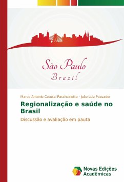 Regionalização e saúde no Brasil - Catussi Paschoalotto, Marco Antonio;Passador, João Luiz