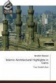 Islamic Architectural Highlights in Cairo