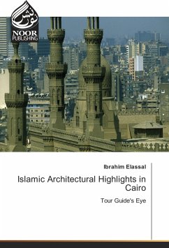 Islamic Architectural Highlights in Cairo - Elassal, Ibrahim