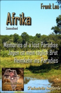 Sammelband: AFRIKA mit den Augen des Jägers - Lau, Frank