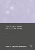 Gay Men¿s Working Lives, Retirement and Old Age