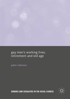 Gay Men¿s Working Lives, Retirement and Old Age - Robinson, Peter