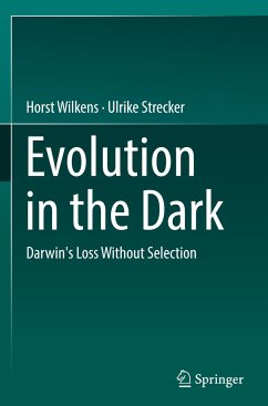 Evolution in the Dark - Wilkens, Horst;Strecker, Ulrike