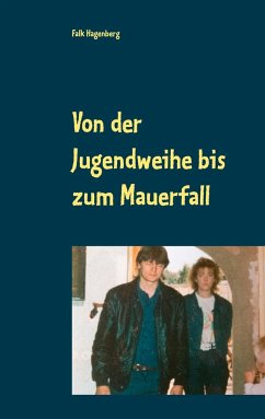 Von der Jugendweihe bis zum Mauerfall - Hagenberg, Falk