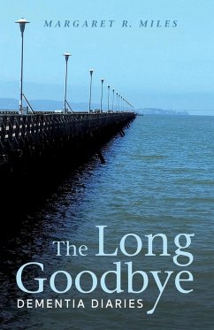 The Long Goodbye - Miles, Margaret R.
