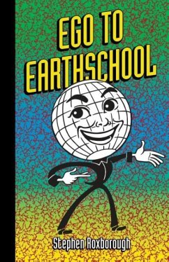 Ego To Earthschool - Roxborough, Stephen