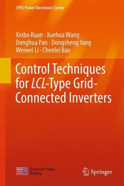 Control Techniques for LCL-Type Grid-Connected Inverters - Ruan, Xinbo;Wang, Xuehua;Pan, Donghua