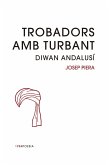 Trobadors amb turbant : Diwan andalusí