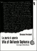 La porta è aperta. Vita di Goliarda Sapienza La porta è aperta. Vita di Goliarda Sapienza