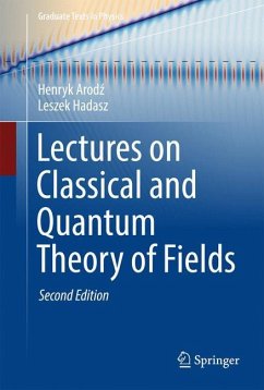 Lectures on Classical and Quantum Theory of Fields - Arodz, Henryk;Hadasz, Leszek