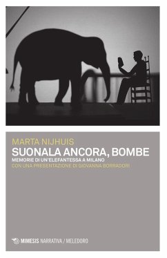 Cover Suonala ancora, Bombe. Memorie di un'elefantessa a Milano