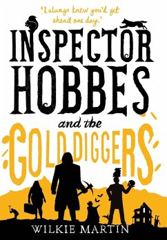 Inspector Hobbes and the Gold Diggers: Comedy Crime Fantasy (unhuman 3) - Martin, Wilkie