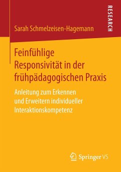 Feinfühlige Responsivität in der frühpädagogischen Praxis - Schmelzeisen-Hagemann, Sarah