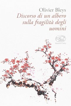 Discorso di un albero sulla fragilità degli uomini - Bleys, Olivier