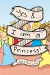 Yes &...I am a Princess! - Bild 1