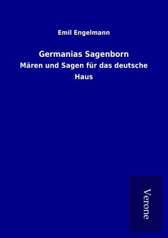 Germanias Sagenborn - Engelmann, Emil