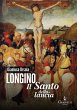 Longino, il santo della lancia (eBook,... - Bild 1