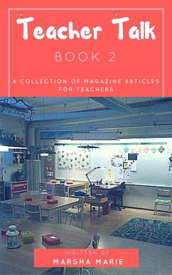 Teacher Talk: A Collection of Magazine Articles for Teachers (Book 2) (eBook, ePUB) - Marie, Marsha