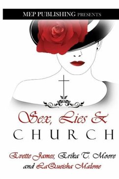 Sex, Lies & Church - Moore, Erika T; James, Evette; Malone, Laqueisha