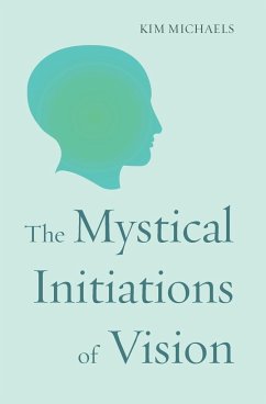 The Mystical Initiations of Vision - Michaels, Kim