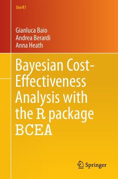 Bayesian Cost-Effectiveness Analysis with the R package BCEA - Baio, Gianluca;Berardi, Andrea;Heath, Anna