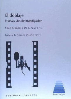El doblaje : nuevas líneas de investigación - Montero Domínguez, Xoán . . . [et al.