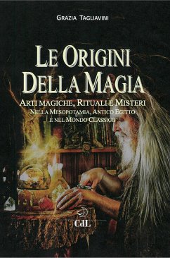 Le Origini della Magia (eBook, ePUB) - Tagliavini, Grazia