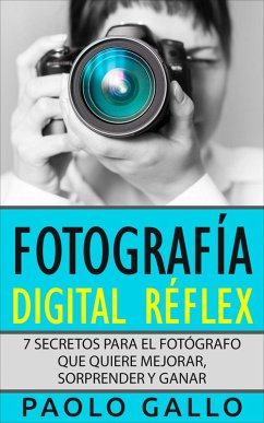 Fotografía Digital Réflex (eBook, ePUB) - Gallo, Paolo