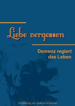 Liebe vergessen - Krischer, Sabine