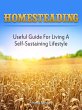 Homesteading: Useful Guide For Living A... - Bild 1