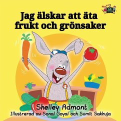 I Love to Eat Fruits and Vegetables (Swedish Edition) - Admont, Shelley; Books, Kidkiddos