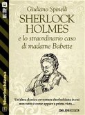Sherlock Holmes e lo straordinario caso di madame Babette (eBook, ePUB)