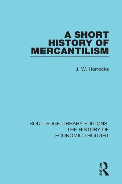 A Short History of Mercantilism (eBook, PDF)