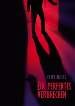 Ein perfektes Verbrechen (eBook, ePUB) - Broers, Ernst
