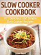 Slow Cooker Cookbook: 101 Delicious and... - Bild 1