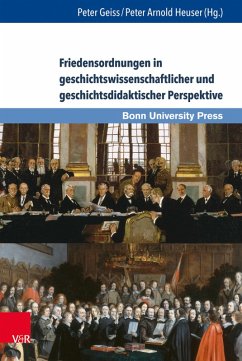 Friedensordnungen in geschichtswissenschaftlicher und geschichtsdidaktischer Perspektive (eBook, PDF)
