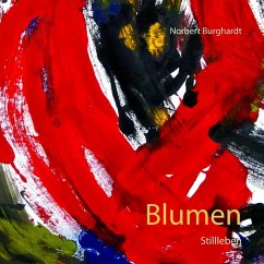 Blumen (eBook, ePUB) - Burghardt, Norbert