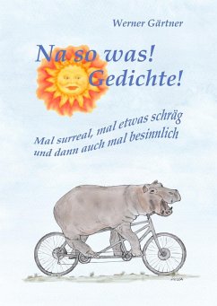 Na so was! Gedichte! (eBook, ePUB) Na so was! Gedichte! (eBook, ePUB)
