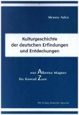 Kulturgeschichte der deutschen Erfindungen und Entdeckungen von Albert Magnus bis Konrad Zuse