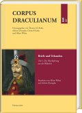 Corpus Draculianum. Dokumente und Chroniken zum walachischen Fürsten Vlad dem Pfähler 1448-1650 Band 1.1