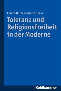 Toleranz und Religionsfreiheit in der Moderne - Buzzi, Franco;Krienke, Markus