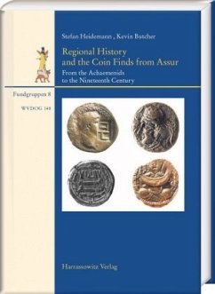 Regional History and the Coin Finds from Assur - Heidemann, Stefan;Butcher, Kevin