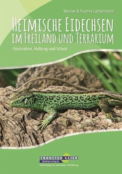Heimische Eidechsen im Freiland und Terrarium - Lantermann, Werner;Lantermann, Yvonne