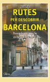 Rutes per descobrir Barcelona (eBook, ePUB)