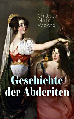 Geschichte der Abderiten (eBook, ePUB) - Wieland, Christoph Martin