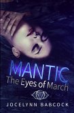 The Eyes of March (MANTIC, #1) (eBook, ePUB)