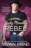 Rocky Mountain Rebel: Six Pack Ranch #5 (Rocky Mountain House, #5) (eBook, ePUB)