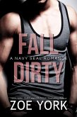 Fall Dirty (SEALS UNDONE, #8) (eBook, ePUB)