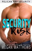 Security Risk (Pelican Bay, #1) (eBook, ePUB)